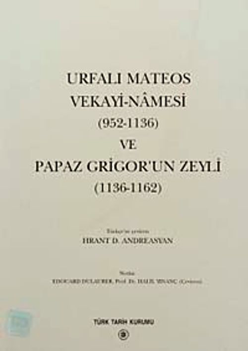 Urfalı Mateos Vekayi-Namesi (952-1136) ve Papaz Grigor'un Zeyli (1136-1162) / 13-Z-205