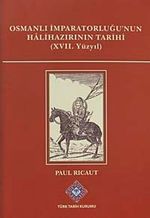 Osmanlı İmparatorluğu'nun Halihazırının Tarihi (XVII.Yüzyıl) / 13-Z-273