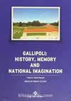 Gallipoli: History, Memory and National Imagination