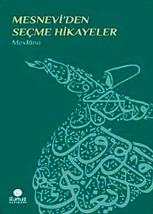 Mesnevi'den Seçme Hikayeler