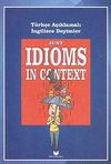 Just Idioms In Context - T&uuml;rk&ccedil;e A&ccedil;ıklamalı İngilizce Deyimler