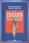 Just Idioms In Context - Türkçe Açıklamalı İngilizce Deyimler
