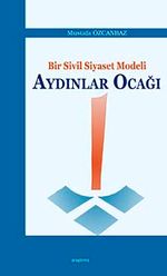 Bir Sivil Siyaset Modeli Aydınlar Ocağı