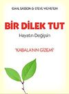 Bir Dilek Tut Hayatın Değişsin & Kabala'nı Gizemi