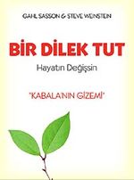 Bir Dilek Tut Hayatın Değişsin & Kabala'nı Gizemi