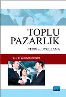 Toplu Pazarlık Teori ve Uygulama