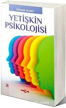 Yetişkin Psikolojisi - İhsan Kurt