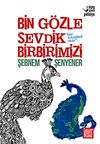 Bin G&ouml;zle Sevdik Birbirimizi