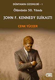 Ölümünün 50. Yılında John F. Kennedy Suikastı / Dünyanın Gizemleri -1