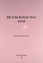 Bir Türk Kurumu Olan Ahilik