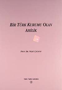 Bir Türk Kurumu Olan Ahilik
