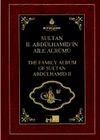 Sultan II. Abd&uuml;lhamid'in Aile Alb&uuml;m&uuml; & The Family Album of Sultan Abdulhamid II