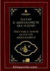 Sultan II. Abdülhamid'in Aile Albümü & The Family Album of Sultan Abdulhamid II