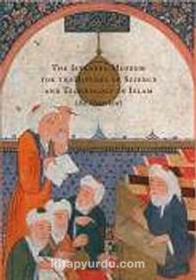 The Istanbul Museumfor the History of Science and Technology in Islam (An Overview)