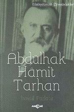 Abdülhak Hamit Tarhan / Edebiyatımızın Zirvesindekiler