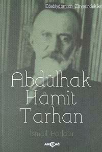 Abdülhak Hamit Tarhan / Edebiyatımızın Zirvesindekiler