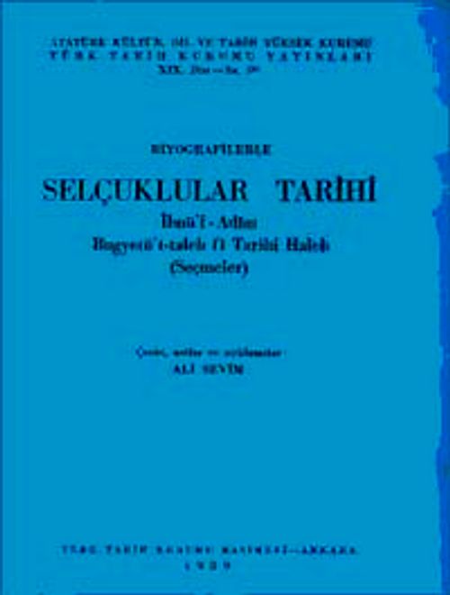 Biyografilerle Selçuklular Tarihi İbnü'l Adim Bugyetü't-taleb fi Tarihi Haleb (Seçmeler)