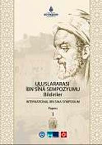 Uluslararası İbn Sina Sempozyumu Bildiriler I-II & 22-24 Mayıs 2008 International Ibn Sina Symposium