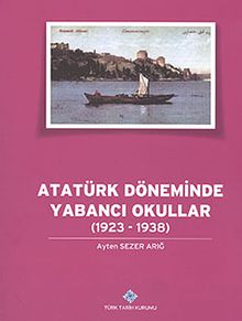 Atatürk Döneminde Yabancı Okullar (1923-1938)