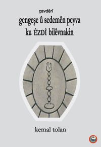 Gengeşe Ü Sedemen Peyva Ku Ezdi Bilevnakin