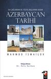 Azerbaycan Tarihi & İlk Çağlardan XX. Yüzyıl Başlarına Kadar
