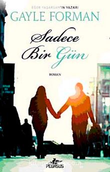 Sadece Bir Gün - Gayle Forman