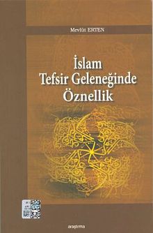 İslam Tefsir Geleneğinde Öznellik