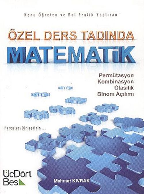 Özel Ders Tadında Matematik & Permütasyon-Kombinasyon-Olasılık-Binom Açılımı