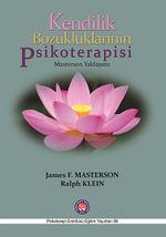 Kendilik Bozukluklarının Psikoterapisi - Masterson Yaklaşımı