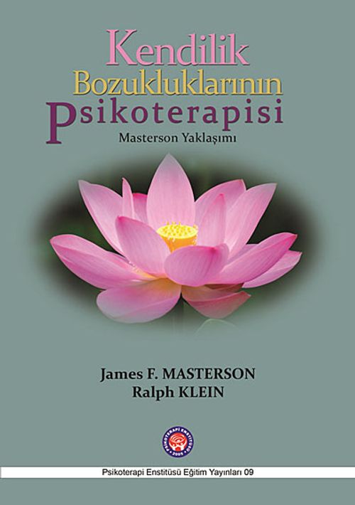 Kendilik Bozukluklarının Psikoterapisi - Masterson Yaklaşımı