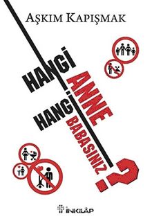 Hangi Anne Hangi Babasınız? - Aşkım Kapışmak