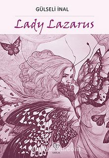 Lady Lazarus - Gülseli İnal