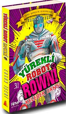 Yürekli Robot Rowni 2 & Kelebek Dansı