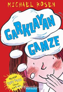 Garklayan Gamze - Michael Rosen