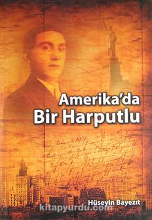 Amerika'da Bir Harputlu (2-B-18) - Hüseyin Bayezıt