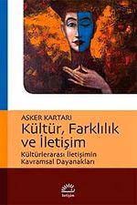 Kültür, Farklılık ve İletişim & Kültürlerarası İletişimin Kavramsal Dayanakları