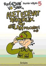 Alet Edevat Askerlik ve Silah Proceleri