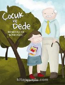 Çocuk ve Dede - Hamdullah Köseoğlu