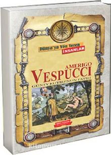 Amerigo Vespucci / Dünya'ya Yön Veren İnsanlar