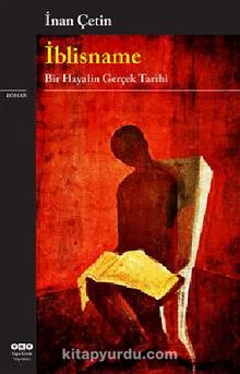 İblisname & Bir Hayalin Gerçek Tarihi - İnan Çetin