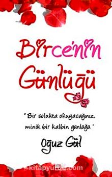 Birce'nin Günlüğü - Oğuz Gül