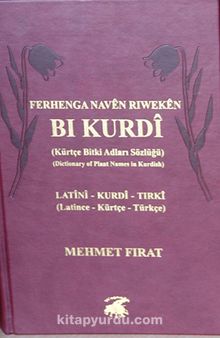 Ferhenga Naven Riweken Bi Kurdi (Kürtçe Bitki Adları Sözlüğü)