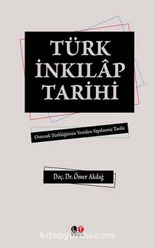 Türk İnkılap Tarihi & Osmanlı Türklüğünün Yeniden Yapılanma Tarihi