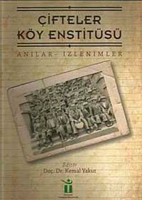 Çifteler Köy Enstitüsü & Anılar-İzlenimler