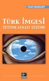 T&uuml;rk İmgesi & Tuttum Aynayı Y&uuml;z&uuml;me