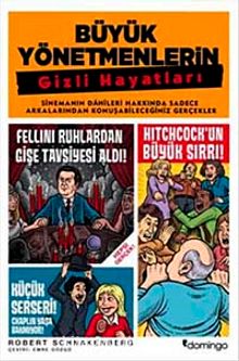 Büyük Yönetmenlerin Gizli Hayatları - Robert Schnakenberg