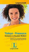 T&uuml;rk&ccedil;e - Fransızca Konuşma ve Seyahat Rehberi