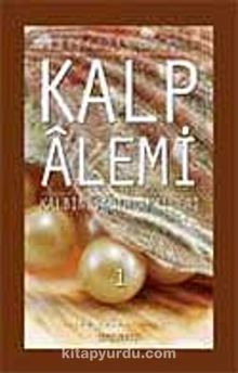 Kalp Alemi - Kalbin Salih Amelleri - 1 - Siraceddin Önlüer