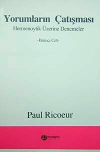 Yorumların Çatışması & Hermenoytik Üzerine Denemeler Birinci Cilt