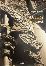 Divriği Mucizesi Selçuklular Çağında İslam Bezeme Sanatı Üzerine Bir Deneme (Ciltli)